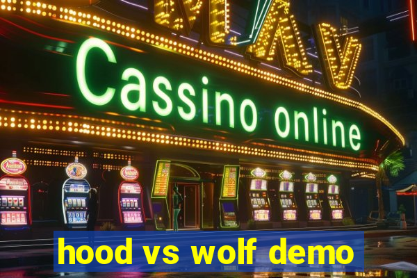 hood vs wolf demo